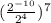 (\frac{2^{-10}}{2^4} )^7