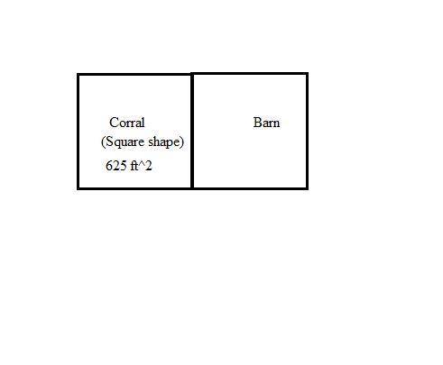 One square corral at a stable has an area of 625 ft2. If one side of the corral is along a barn, how