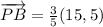 \overrightarrow{PB} = \frac{3}{5}(15,5)