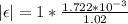 |\epsilon|  = 1   *   \frac{ 1.722*10^{-3}}{1.02}