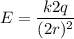 E=\dfrac{k2q}{(2r)^2}