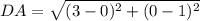 DA = \sqrt{(3 - 0)^2 + (0 - 1)^2}