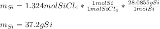 m_{Si}=1.324molSiCl_4*\frac{1molSi}{1molSiCl_4} *\frac{28.0855gSi}{1molSi} \\\\m_{Si}=37.2gSi