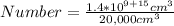 Number = \frac{1.4 * 10^{9+15} cm^3}{20,000cm^3}