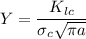 Y= \dfrac{K_{lc}}{\sigma_c  \sqrt{\pi a}}