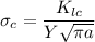 \sigma_c = \dfrac{K_{lc}}{Y \sqrt{\pi a}}