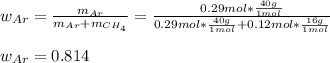 w_{Ar}=\frac{m_{Ar}}{m_{Ar}+m_{CH_4}}=\frac{0.29mol*\frac{40g}{1mol}  }{0.29mol*\frac{40g}{1mol}+0.12mol*\frac{16g}{1mol}}  \\\\w_{Ar}=0.814