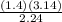 \frac{(1.4)(3.14)}{2.24}