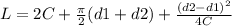 L = 2C + \frac{\pi }{2} ( d1+d2) + \frac{(d2-d1)^2}{4C}