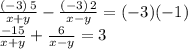 \frac{(-3)\,5}{x+y} -\frac{(-3)\,2}{x-y} =(-3)(-1)\\\frac{-15}{x+y} +\frac{6}{x-y} =3