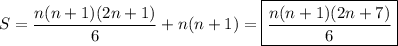 S=\dfrac{n(n+1)(2n+1)}6+n(n+1)=\boxed{\dfrac{n(n+1)(2n+7)}6}