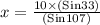x=\frac{10\times(\text{Sin33})}{\text{(Sin107)}}