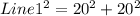 Line1^2 = 20^2 + 20^2