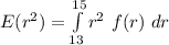 E(r^2) = \int\limits^{15}_{13} {r^2}  \ f(r) \ dr