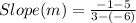 Slope (m) = \frac{-1 - 5}{3 - (-6)}