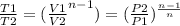 \frac{T1}{T2} = (\frac{V1}{V2}^{n-1}  ) = (\frac{P2}{P1} )^{\frac{n-1}{n} }