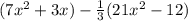 (7x^2 + 3x) -\frac{1}{3}(21x^2 - 12)