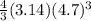 \frac{4}{3} (3.14)(4.7)^3