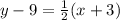 y - 9 = \frac{1}{2}(x +3)