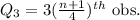 Q_3=3(\frac{n+1}{4} )^{th} \text{ obs.}