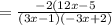 = \frac{-2(12x - 5}{(3x - 1)(-3x + 2)}