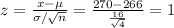 z=\frac{x-\mu}{\sigma/\sqrt{n} }=\frac{270-266}{\frac{16}{\sqrt{4} } }=1