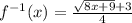 f^{-1}(x)= \frac{\sqrt{8x+9}+3}{4}