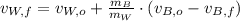 v_{W,f} = v_{W,o} + \frac{m_{B}}{m_{W}} \cdot (v_{B,o}-v_{B,f})