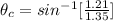 \theta_c  = sin^{-1} [\frac{1.21}{1.35} ]