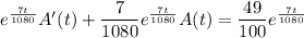 e^{\frac{7t}{1080}}A'(t)+\dfrac7{1080}e^{\frac{7t}{1080}}A(t)=\dfrac{49}{100}e^{\frac{7t}{1080}}
