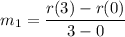 m_1=\dfrac{r(3)-r(0)}{3-0}