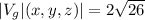 |V_g|(x,y,z)|= 2 \sqrt{26}
