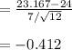 =\frac{23.167-24}{7/\sqrt{12}}\\\\=-0.412
