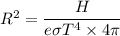 R^2=\dfrac{H}{e\sigma T^4\times4\pi}
