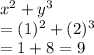 x^2+y^3\\=(1)^2+(2)^3\\=1+8=9
