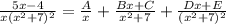 \frac{5x-4}{x(x^2+7)^2}  = \frac{A}{x} + \frac{Bx+C}{x^2+7} + \frac{Dx+E}{(x^2+7)^2}