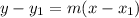 y - y_{1} = m(x - x_{1})