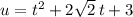 u=t^2+2\sqrt2\,t+3