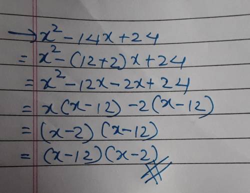 Factor of

x2 – 14x + 24
A. (x - 6)(x - 4)
B. (x - 8)(x - 3)
C. (x - 12)(x - 2)
D. (x - 24)(x - 1)