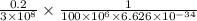 \frac{0.2}{3 \times 10^8} \times \frac{1}{100 \times 10^6 \times 6.626 \times 10^{-34} }