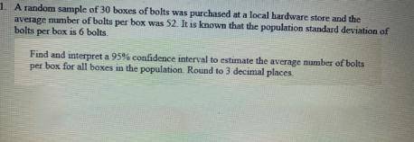 Find and interpret a 95% confidence interval to estimate the average number of bolts per box for all
