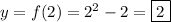 y=f(2)=2^2-2=\boxed{2}