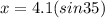 x=4.1(sin35)