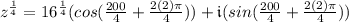 z^{\frac{1}{4}}=16^{\frac{1}{4}}(cos(\frac{200}{4}+\frac{2(2)\pi}{4}))+\mathfrak{i}(sin(\frac{200}{4}+\frac{2(2)\pi}{4}))