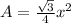 A = \frac{\sqrt{3}}{4}x^2