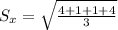 S_x = \sqrt{\frac{4 + 1 + 1 + 4}{3}}