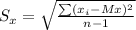 S_x = \sqrt{\frac{\sum (x_i - Mx)^2}{n -1}}