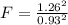 F=\frac{1.26^{2}}{0.93^{2}}