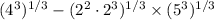 (4^{3})^{1/3}-(2^{2}\cdot 2^{3})^{1/3}\times (5^{3})^{1/3}