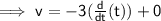 \sf \implies v =  - 3( \frac{d}{dt} (t)) + 0